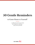 50 Gentle Reminders to Come Home to Yourself