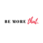 Be More That - Home